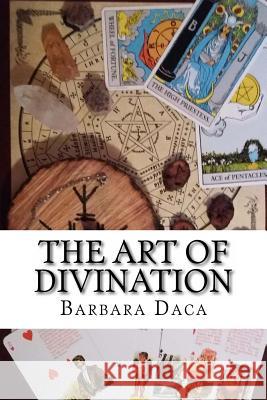 The Art of Divination Barbara Ann Daca 9781542887359