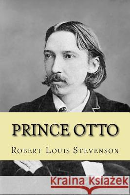 Prince Otto Robert Louis Stevenson G-Ph Ballin 9781542890212 Createspace Independent Publishing Platform