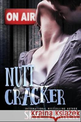 Nutt Cracker Mrs Skye Turner 9781542895002