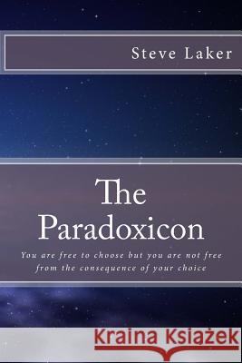 The Paradoxicon MR Steve Laker 9781542895613 Createspace Independent Publishing Platform