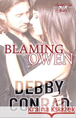 Blaming Owen Debby Conrad 9781542896276 Createspace Independent Publishing Platform