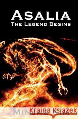 Asalia: The Legend Begins Minjae Kim 9781542902342