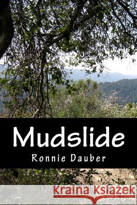 Mudslide Ronnie Dauber 9781542903585 Createspace Independent Publishing Platform
