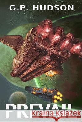 Prevail: Book 2 of The Pike Chronicles Hudson, G. P. 9781542904797 Createspace Independent Publishing Platform