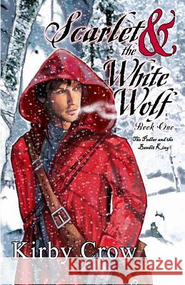 Scarlet and the White Wolf Kirby Crow 9781542904889