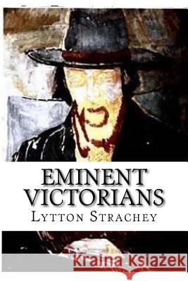 Eminent Victorians Lytton Strachey 9781542909143