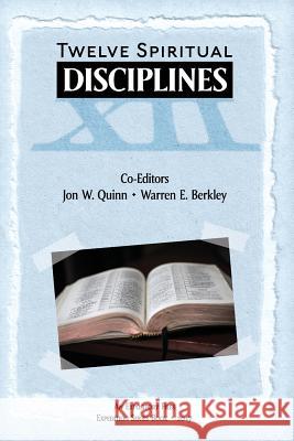 Expository Files Twelve Spiritual Disciplines Warren E. Berkle Jon W. Quin 9781542910408 Createspace Independent Publishing Platform
