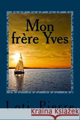 Mon frère Yves Sir Angels 9781542911948 Createspace Independent Publishing Platform