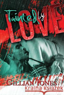 Tainted by Love Gillian Jones Book Covers B Quoth Th 9781542912495