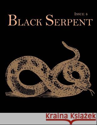 Black Serpent Magazine - Issue 4 Ordo Flammeus Serpens Publications 9781542912761 Createspace Independent Publishing Platform