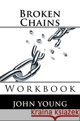 Broken Chains: Workbook John K. L. Youn 9781542912853 Createspace Independent Publishing Platform