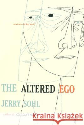 The Altered Ego Jerry Sohl 9781542914314 Createspace Independent Publishing Platform