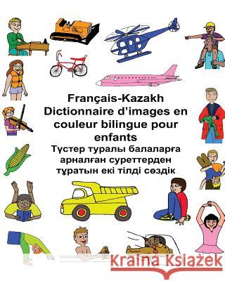 Français-Kazakh Dictionnaire d'images en couleur bilingue pour enfants Carlson, Kevin 9781542919357 Createspace Independent Publishing Platform