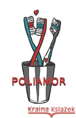 Poliamor: Poemario ilustrado Beaumont, Diego 9781542920650 Createspace Independent Publishing Platform