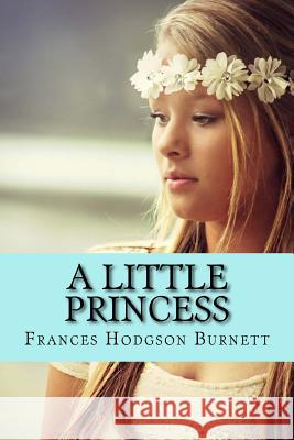 A Little Princess Frances Hodgso 9781542921275 Createspace Independent Publishing Platform