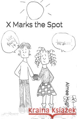 X Marks the Spot Aimee Hughes 9781542923132