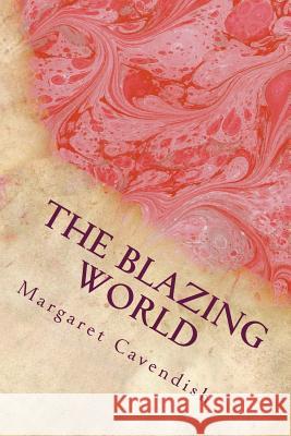 The Blazing World Margaret Cavendish 9781542924627