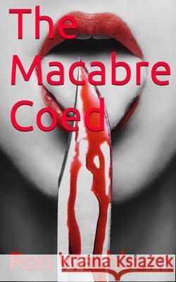 The Macabre Coed Ron Washburn 9781542926317 Createspace Independent Publishing Platform