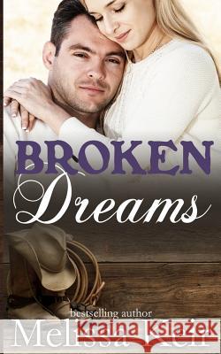 Broken Dreams Melissa Keir 9781542929288 Createspace Independent Publishing Platform