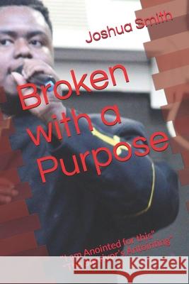 Broken with a Purpose: 