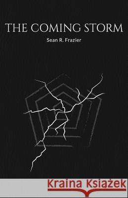 The Coming Storm Sean R Frazier 9781542935494