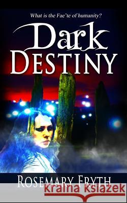 Dark Destiny Rosemary Fryth 9781542935975