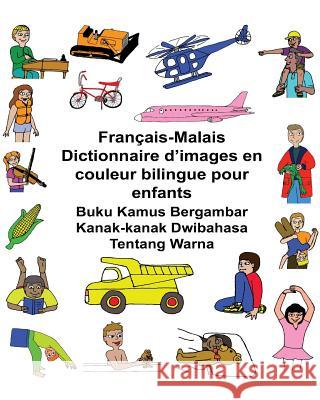 Français-Malais Dictionnaire d'images en couleur bilingue pour enfants Buku Kamus Bergambar Kanak-kanak Dwibahasa Tentang Warna Carlson, Kevin 9781542937023 Createspace Independent Publishing Platform