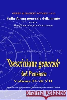 Sulla forma generale della mente: ovvero, Metafisica dello psichismo umano Yotaku Inc, Bankei 9781542939591