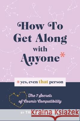 How To Get Along With Anyone: (Yes, Even That Person) Edut, Tali 9781542939973 Createspace Independent Publishing Platform