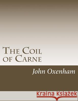 The Coil of Carne John Oxenham 9781542942027