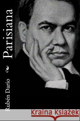 Parisiana Ruben Dario 9781542943000 Createspace Independent Publishing Platform