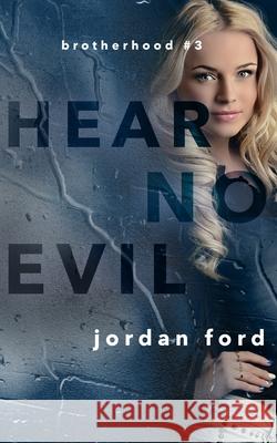 Hear No Evil Jordan Ford 9781542944496 Createspace Independent Publishing Platform