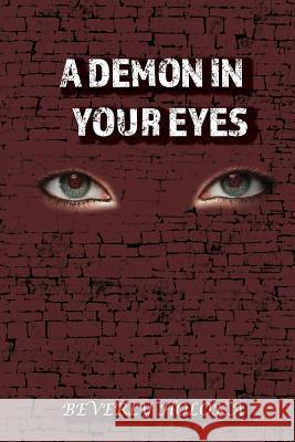 A Demon in Your Eyes Beverly Holoka 9781542947749