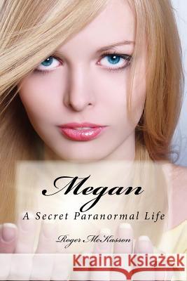 Megan Roger McKasson 9781542950213 Createspace Independent Publishing Platform