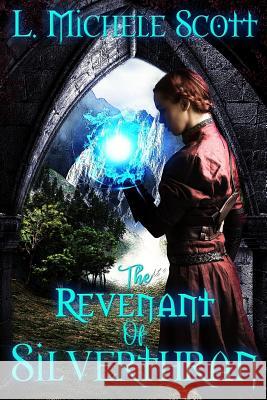 Revenant of Silverthran L. Michele Scott 9781542950305