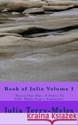 Book of Julia V1 Julia Terry-Myles 9781542950824 Createspace Independent Publishing Platform