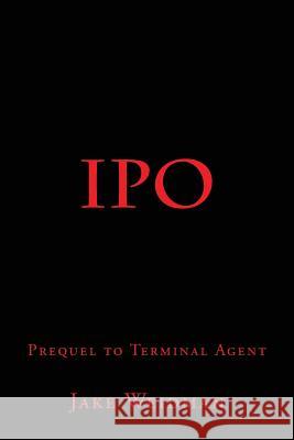 ipo Weidman, Jake 9781542961493 Createspace Independent Publishing Platform