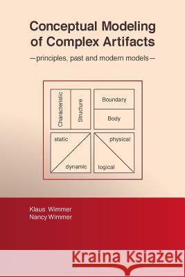 Conceptual Modeling of Complex Artifacts: principles, past and modern models Wimmer, Nancy 9781542963602