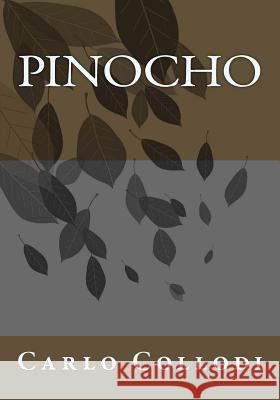 Pinocho Carlo Collodi Andrea Gouveia Andrea Gouveia 9781542968102 Createspace Independent Publishing Platform