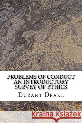 Problems of Conduct Durant Drake 9781542973342 Createspace Independent Publishing Platform