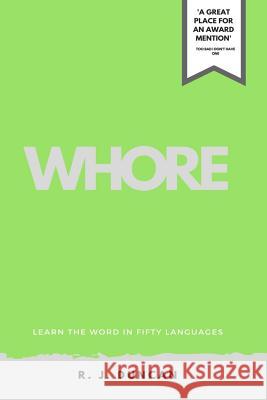 WHORE-Learn the word In Fifty Languages, by R J DUNCAN-IN FIFTY LANGUAGES SERIES Duncan, R. J. 9781542975957 Createspace Independent Publishing Platform