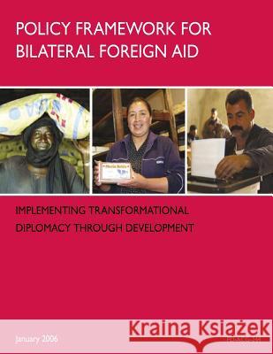 Policy Framework for Bilateral Foreign Aid U. S. Agency for International Developme Penny Hill Press 9781542977791 Createspace Independent Publishing Platform