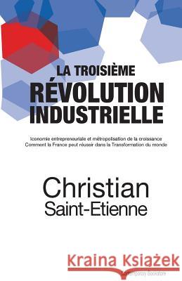 La troisième révolution industrielle Saint-Etienne, Christian 9781542977906