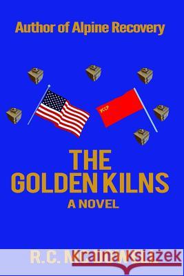 The Golden Kilns Robert C. M 9781542979054 Createspace Independent Publishing Platform