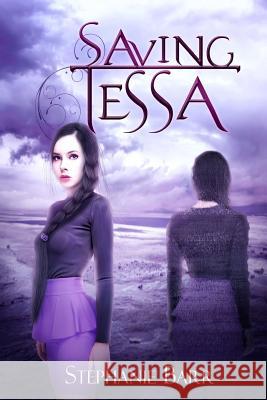 Saving Tessa Stephanie Barr 9781542980425 Createspace Independent Publishing Platform