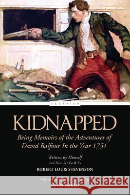 Kidnapped: Being Memoirs of the Adventures of David Balfour In the Year 1751 Rhead, Louis 9781542989398 Createspace Independent Publishing Platform