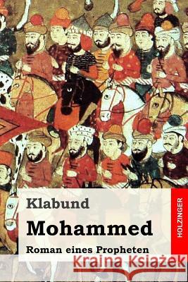 Mohammed: Roman eines Propheten Klabund 9781542992732