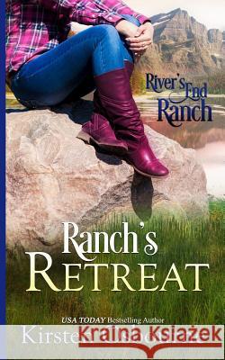 Ranch's Retreat Kirsten Osbourne 9781542994330 Createspace Independent Publishing Platform