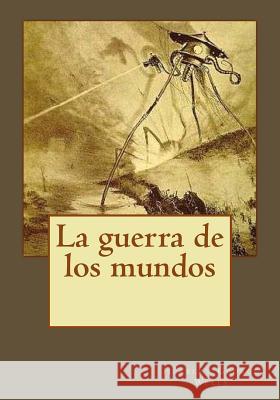 La guerra de los mundos Andrade, Kenneth 9781542997942