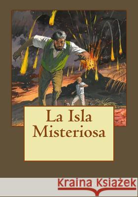 La Isla Misteriosa Julio Verne Kenneth Andrade Kenneth Andrade 9781542998482 Createspace Independent Publishing Platform